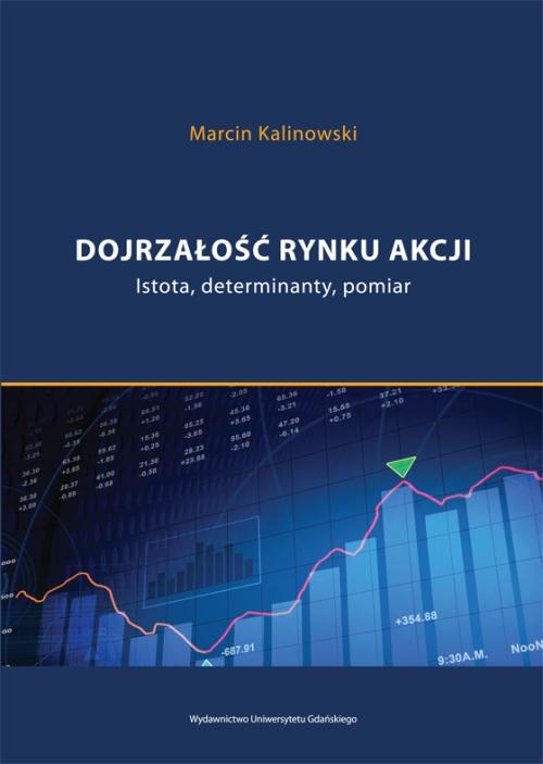 Dojrzałość rynku akcji. Istota, determinanty, pomiar