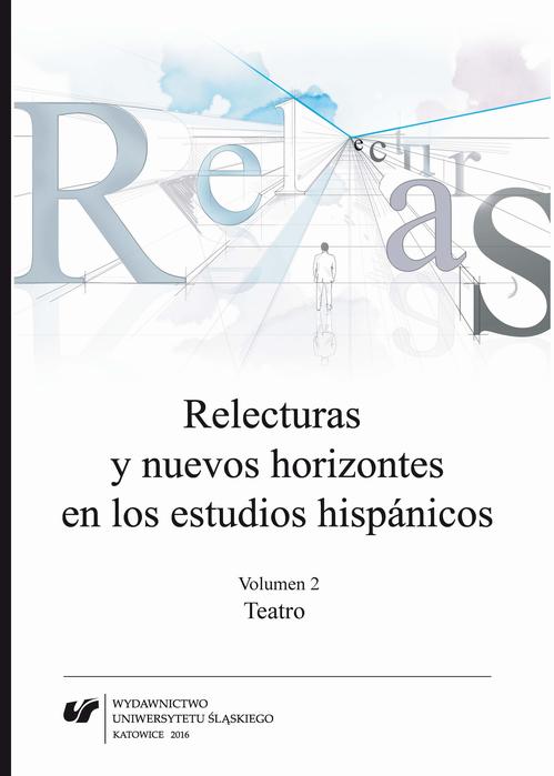 Relecturas y nuevos horizontes en los estudios hispánicos. Vol. 2: Teatro