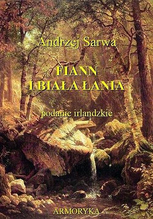Fiann i biała łania. Podanie irlandzkie