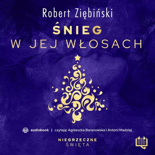 Śnieg w jej włosach. Niegrzeczne święta (2)
