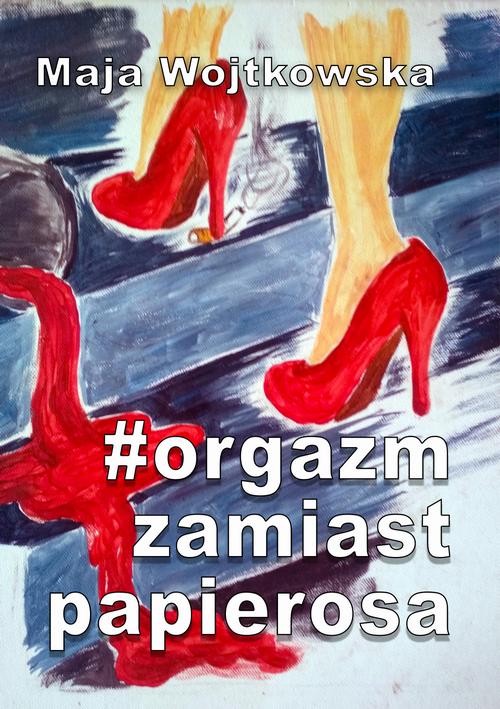 #Orgazm zamiast papierosa