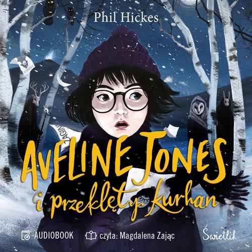 Aveline Jones i przeklęty kurhan. Tom 3