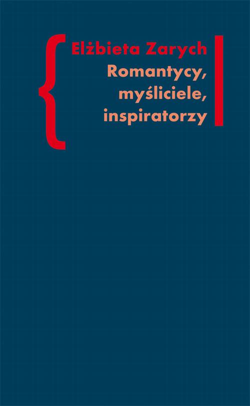 Romantycy, myśliciele, inspiratorzy
