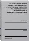 Ochrona konsumenta przed niedozwolonymi postanowieniami umownymi we wzorcach umów kompleksowych na rynku energetycznym