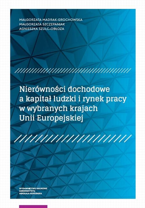Nierówności dochodowe a kapitał ludzki i rynek pracy w wybranych krajach Unii Europejskiej