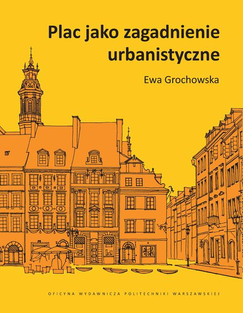 Plac jako zagadnienie urbanistyczne