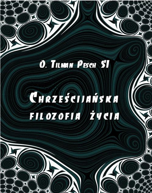 Chrześcijańska filozofia życia
