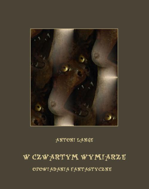 W czwartym wymiarze. Opowiadania fantastyczne