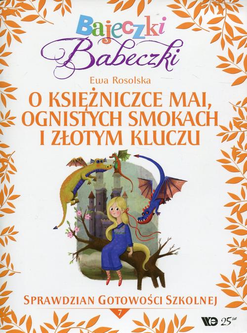 Bajeczki Babeczki Część 7 O księżniczce Mai, ognistych smokach i złotym kluczu