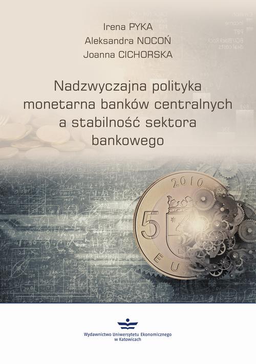 Nadzwyczajna polityka monetarna banków centralnych a stabilność sektora finansowego