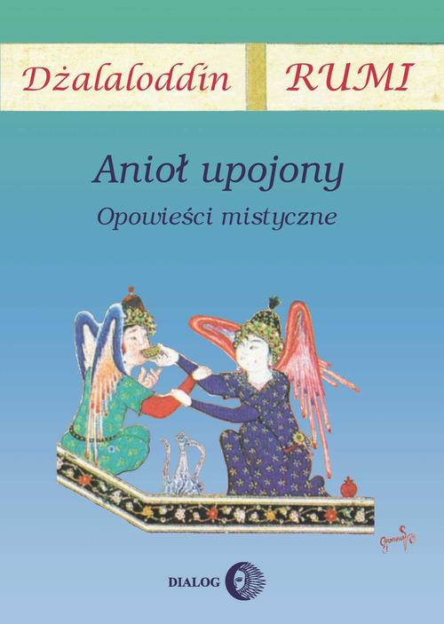 Anioł upojony. Opowieści mistyczne