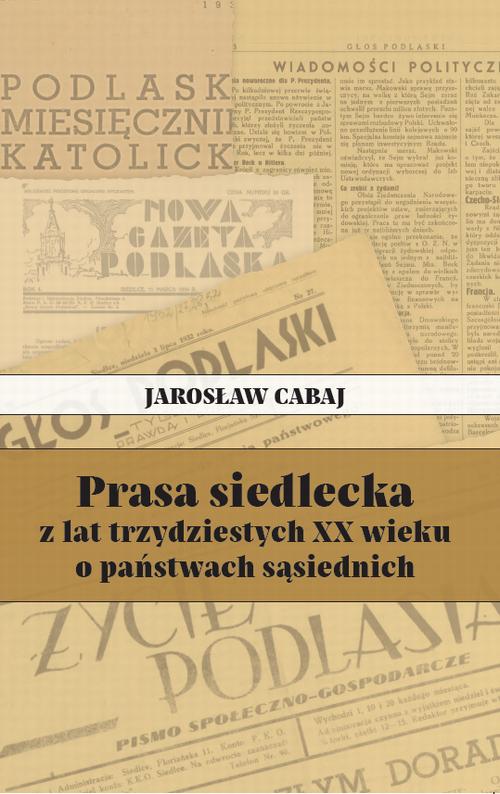 Prasa siedlecka z lat trzydziestych XX wieku o państwach sąsiednich