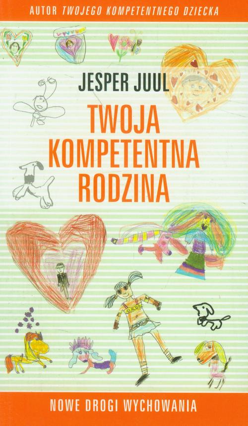 Twoja kompetentna rodzina Nowe drogi wychowania