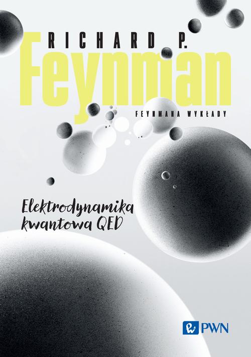Feynmana wykłady. Elektrodynamika kwantowa QED