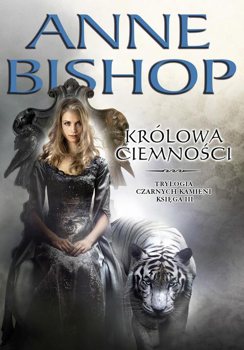 Królowa Ciemności. Trylogia Czarnych Kamieni tom 3