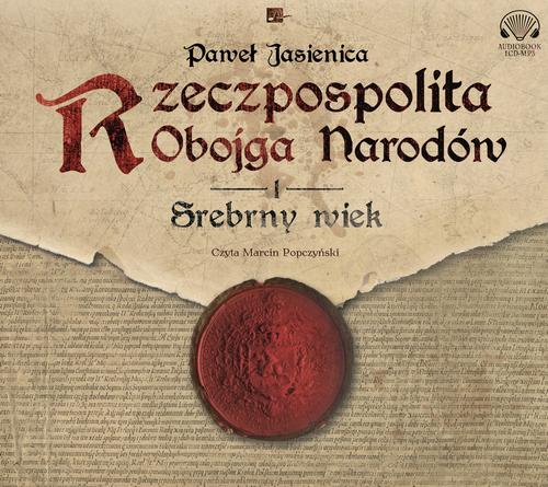 Rzeczpospolita obojga narodów.Srebrny wiek