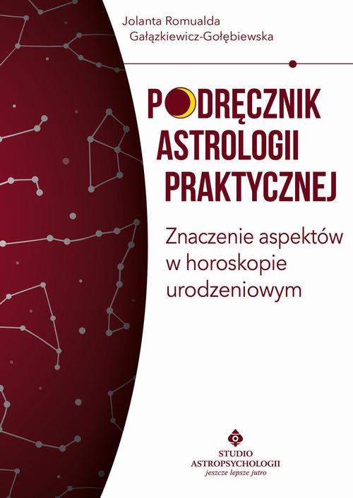 Podręcznik astrologii praktycznej. Znaczenie aspektów w horoskopie urodzeniowym
