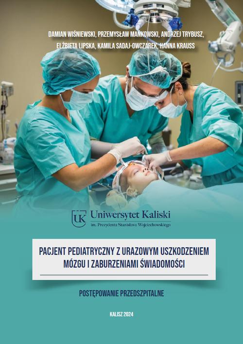 Pacjent pediatryczny z urazowym uszkodzeniem mózgu i zaburzeniami świadomości. Postępowanie przedszpitalne.