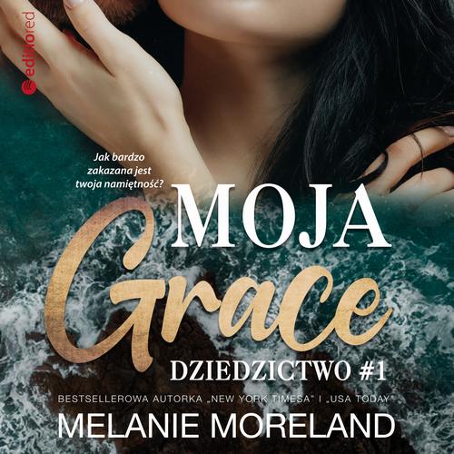 Moja Grace. Dziedzictwo #1