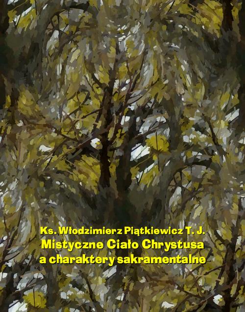 Mistyczne Ciało Chrystusa a charaktery sakramentalne