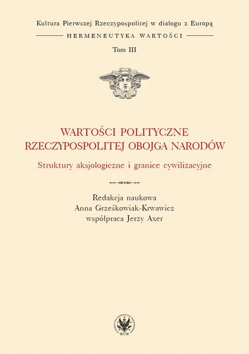 Wartości polityczne Rzeczypospolitej Obojga Narodów. Tom III