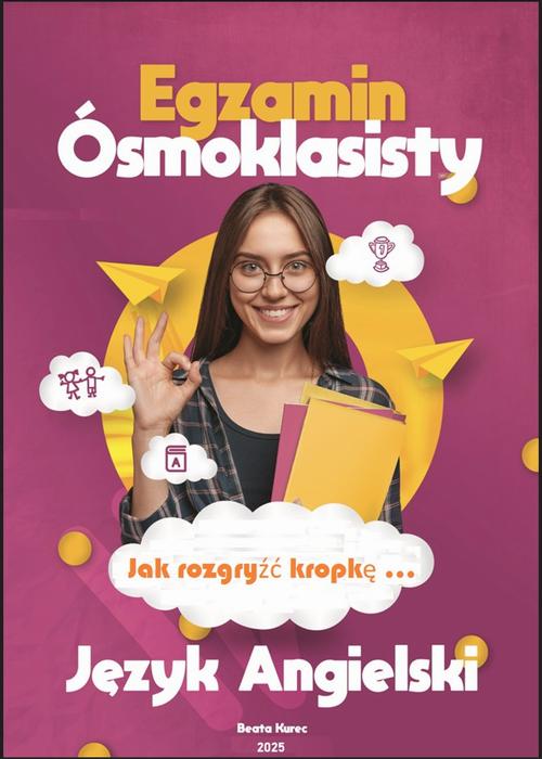 JAK ROZGRYŹĆ KROPKĘ- egzamin ósmoklasisty z języka angielskiego