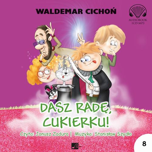 Dasz radę, Cukierku!