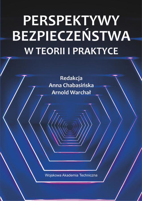 Perspektywy bezpieczeństwa w teorii i praktyce