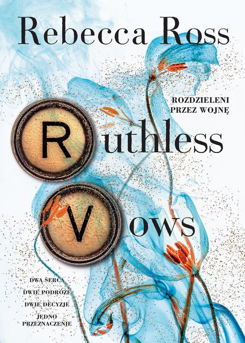 Ruthless Vows. Rozdzieleni przez wojnę (t.2)