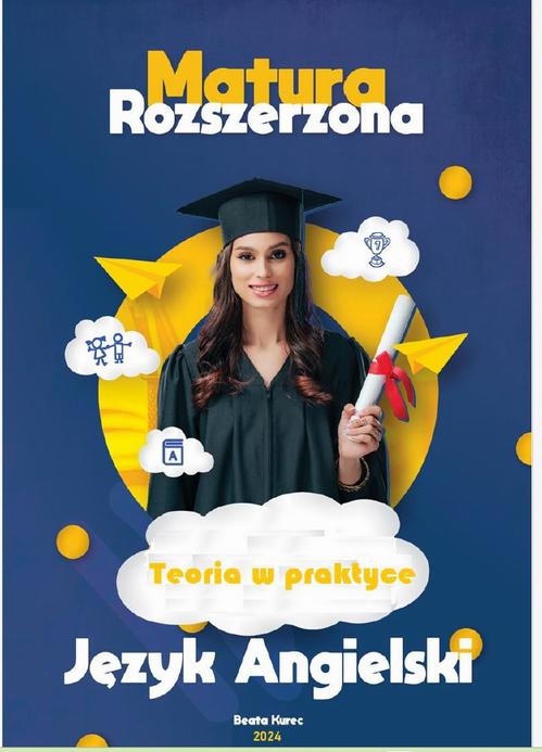 Matura rozszerzona. Język angielski. Teoria w praktyce.