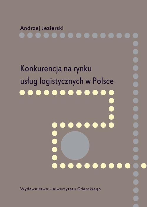 Konkurencja na rynku usług logistycznych w Polsce