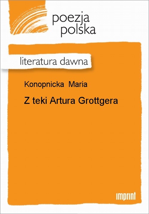 Z teki Artura Grottgera