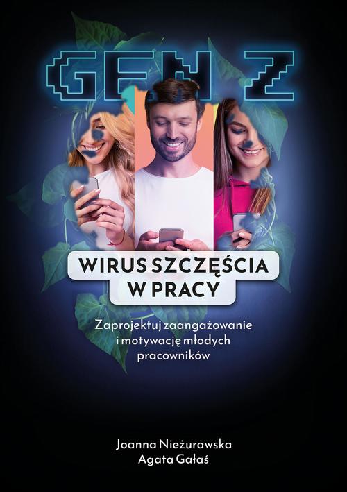 Gen Z. Wirus Szczęścia w Pracy