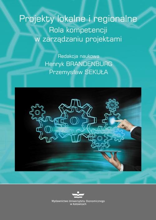 Projekty lokalne i regionalne. Rola kompetencji w zarządzaniu projektami