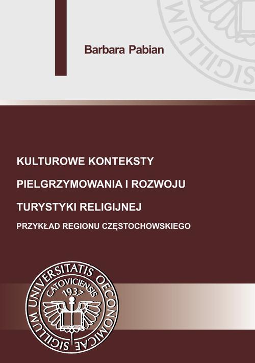 Kulturowe konteksty pielgrzymowania i rozwoju turystyki religijnej.