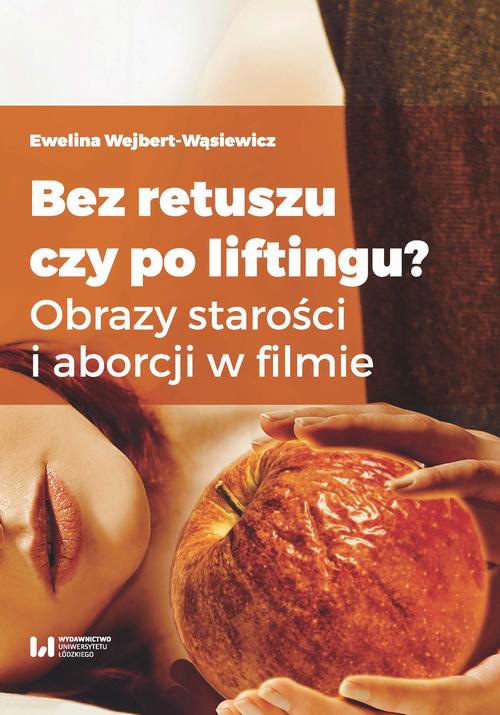 Bez retuszu czy po liftingu?