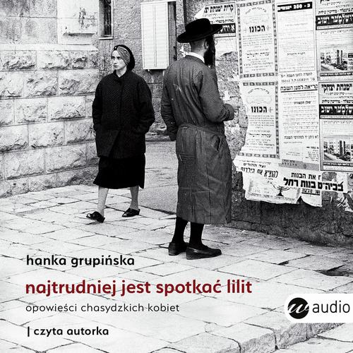 Najtrudniej jest spotkać Lilit