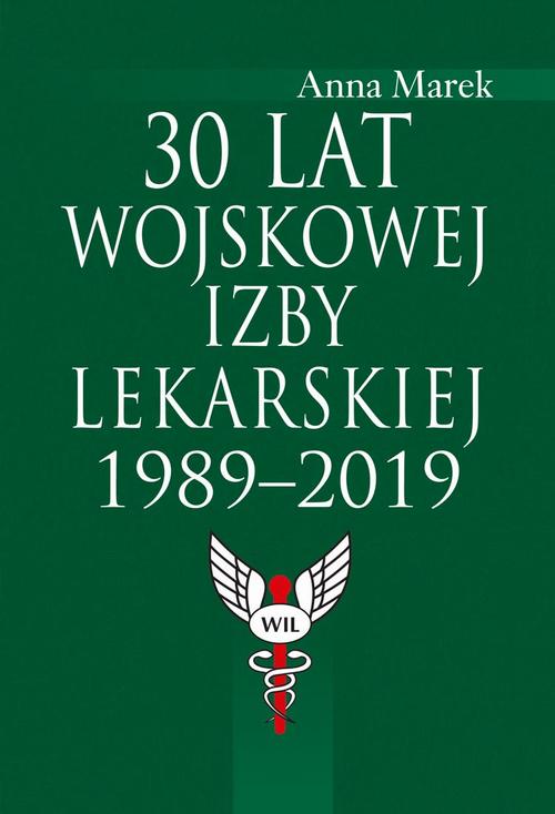 30 lat Wojskowej Izby Lekarskiej 1989-2019