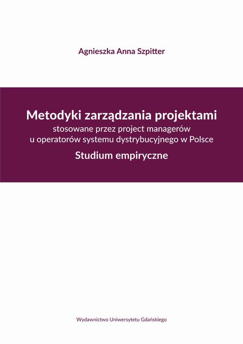 Metodyki zarządzania projektami stosowane przez project managerów u operatorów systemu dystrybucyjne