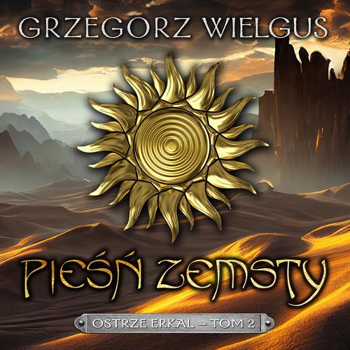 Pieśń zemsty Ostrze Erkal Tom 2