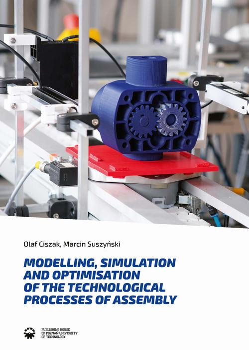 Modelling, simulation and optimisation of the technological processes of assembly