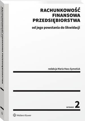 Rachunkowość finansowa przedsiębiorstwa - od jego powstania do likwidacji
