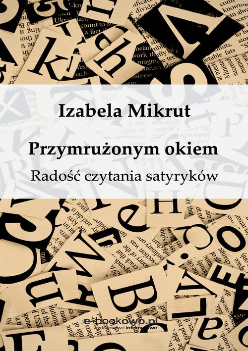 Przymrużonym okiem. Radość czytania satyryków
