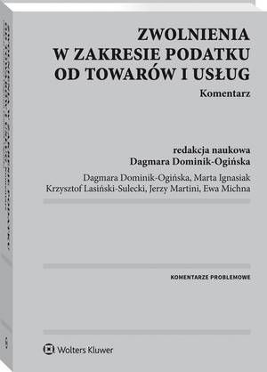 Zwolnienia w zakresie podatku od towarów i usług. Komentarz