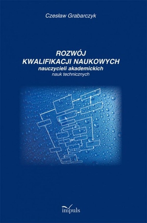 Rozwój kwalifikacji naukowych nauczycieli akademickich nauk technicznych