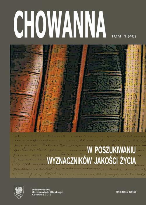 Chowanna 2013. R. 56(70). T. 1 (40): W poszukiwaniu wyznaczników jakości życia