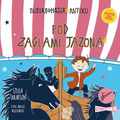 Superbohater z antyku. Tom 6. Pod żaglami Jazona!