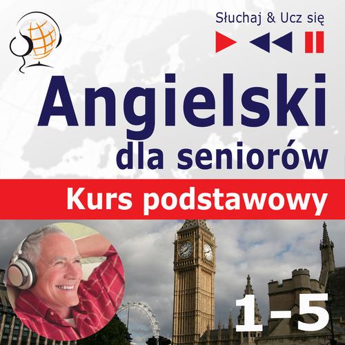 Angielski dla seniorów. Kurs podstawowy część 1-5. Pakiet promocyjny