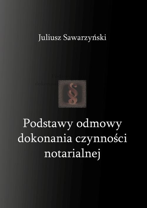 Podstawy odmowy dokonania czynności notarialnej