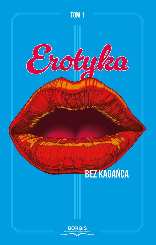 Erotyka bez kagańca Tom 1